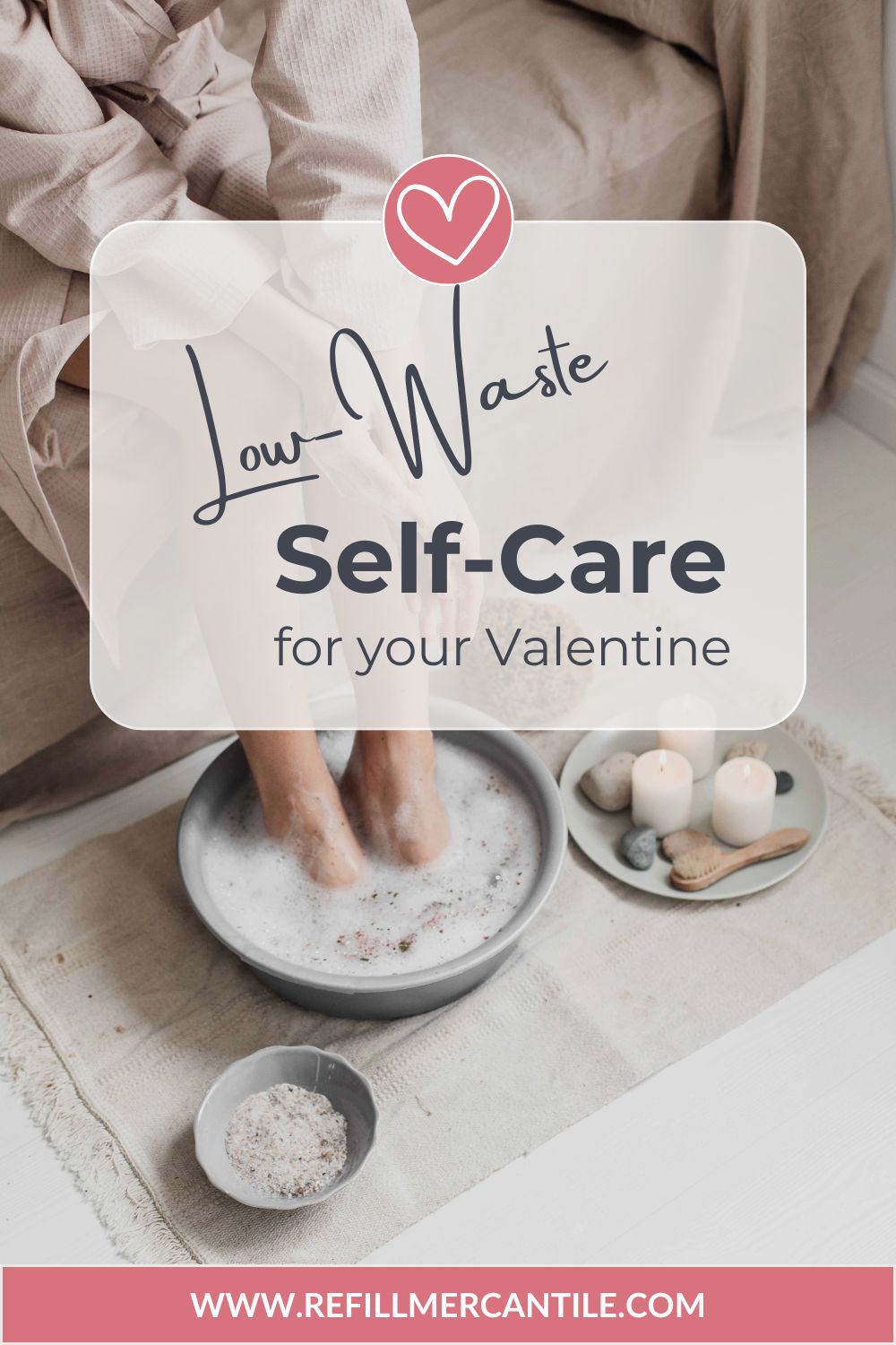 Low Waste Self-Care Valentine’s Day